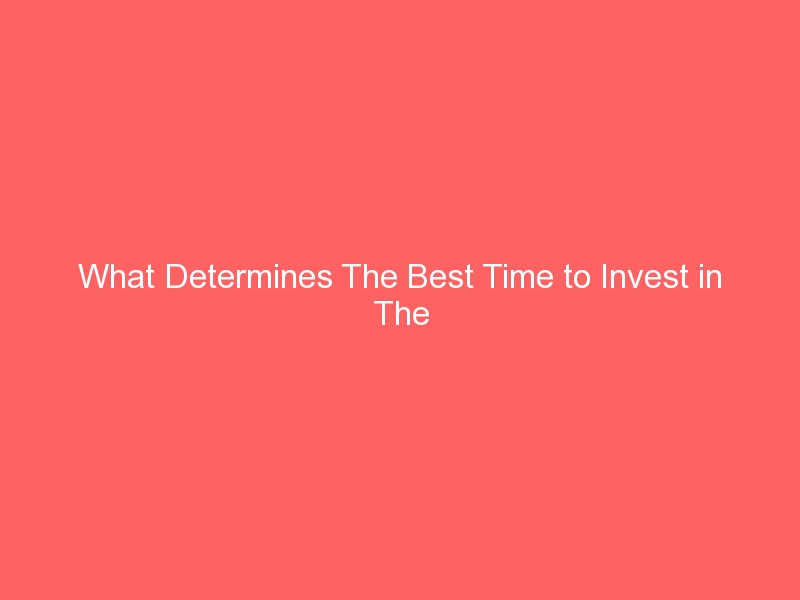 What Determines The Best Time to Invest in The Crypto Market?
